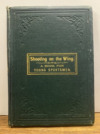 Item #332040 Plain Directions for Acquiring the Art of Shooting on the Wing; : With useful hints...