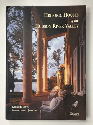 Item #332587 Historic Houses of the Hudson River Valley. Gregory LONG