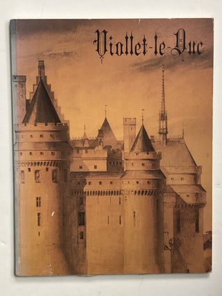 Item #332687 Viollet-le-Duc: Architect, Artist, Master of Historic Preservation. Francoise BERCE,...