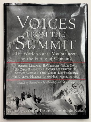 Item #332876 Voices from the Summit: The World's Great Mountaineers on the Future of...
