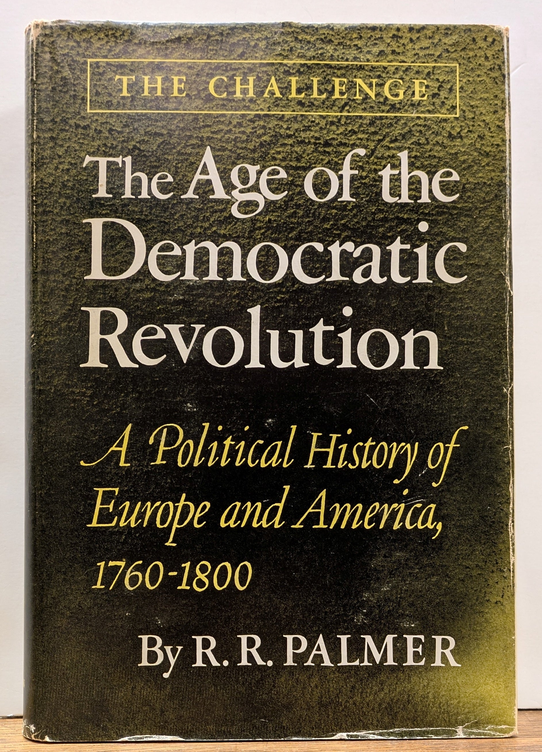 The Age of the Democratic Revolution: A Political History of Europe and ...