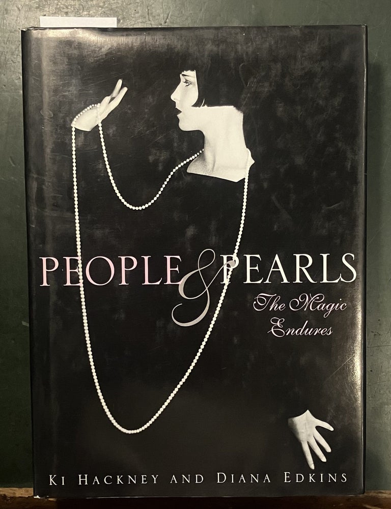 Item #333002 People & Pearls: The Magic Endures. Ki HACKNEY, Diana EDKINS.
