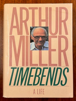 Item #333068 Timebends: A Life. Arthur MILLER