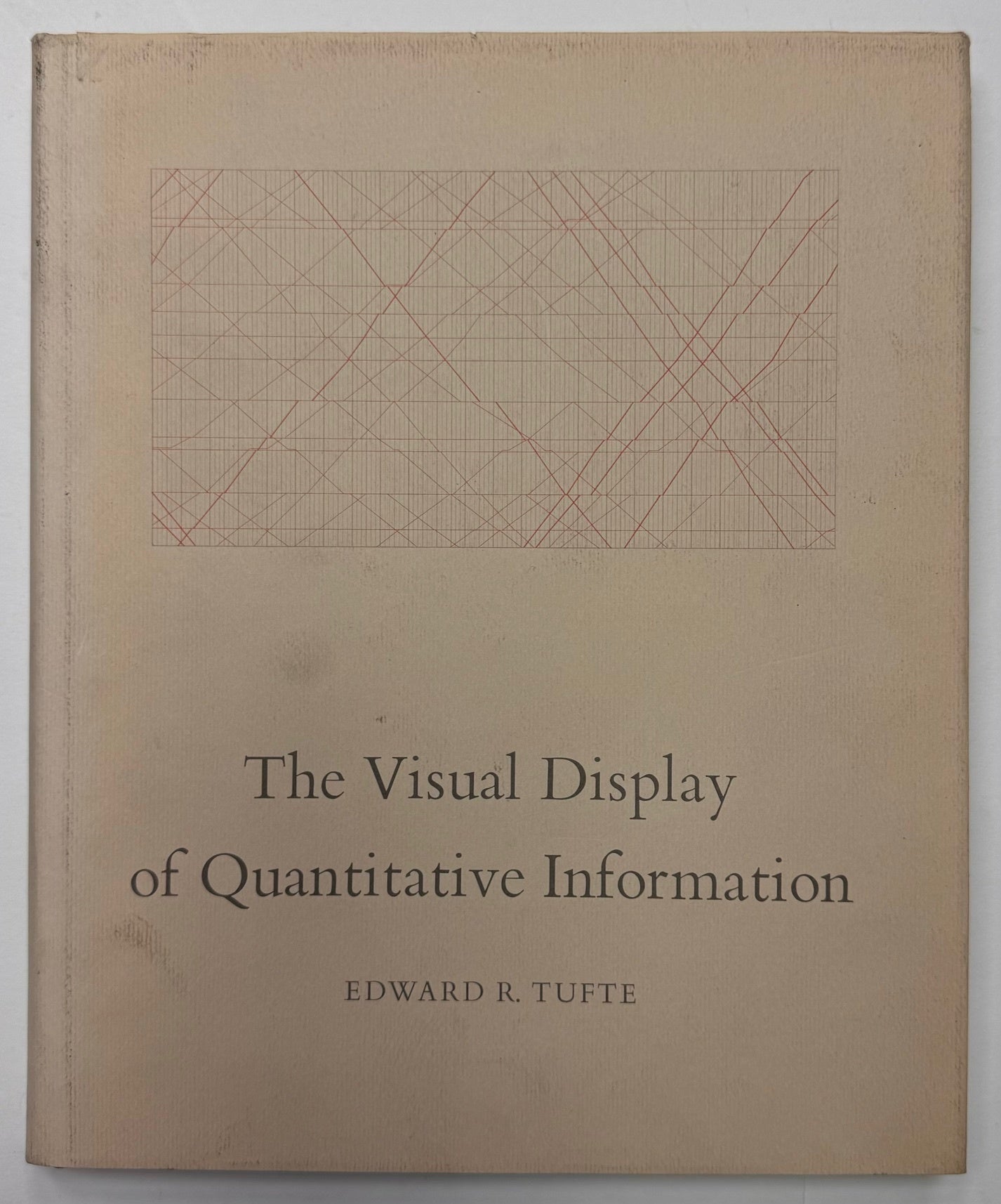 Quantative Visual Display The Visual Display of Quantitative Information | Edward R. TUFTE