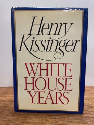 Item #333447 White House Years. Henry KISSINGER