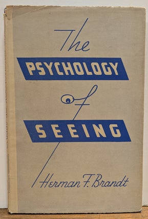 Item #333809 The Psychology of Seeing. Herman F. BRANDT