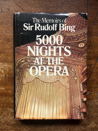 Item #333821 5000 Nights at the Opera: The Memoirs of Sir Rudolf Bing. Sir Rudolph BING