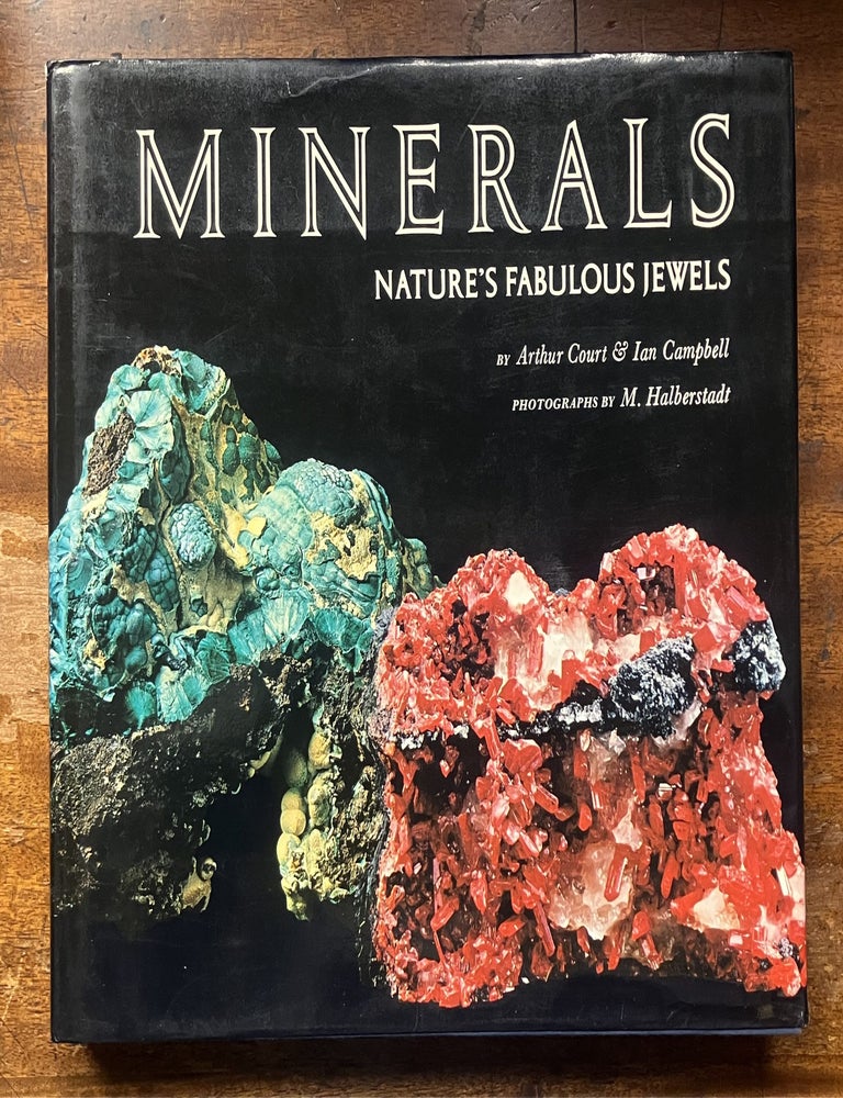 Item #333842 Minerals: Nature's Fabulous Jewels. Arthur COURT, Ian CAMPBELL.
