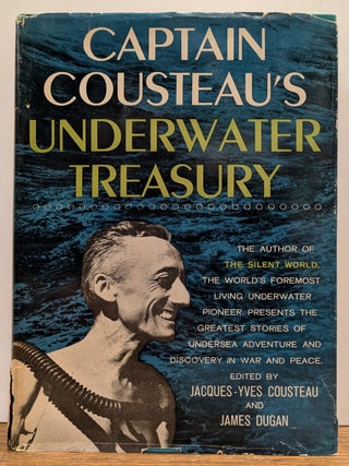 Item #333865 Captain Cousteau's Underwater Treasury. Jacques-Yves COUSTEAU, James DUGAN