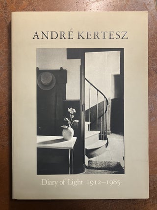 Item #334037 Andre Kertesz: Diary of Light 1912-1985. Susan HARDER, Hiroji KUBOTA, eds