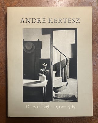 Item #334037 Andre Kertesz: Diary of Light 1912-1985. Susan HARDER, Hiroji KUBOTA, eds
