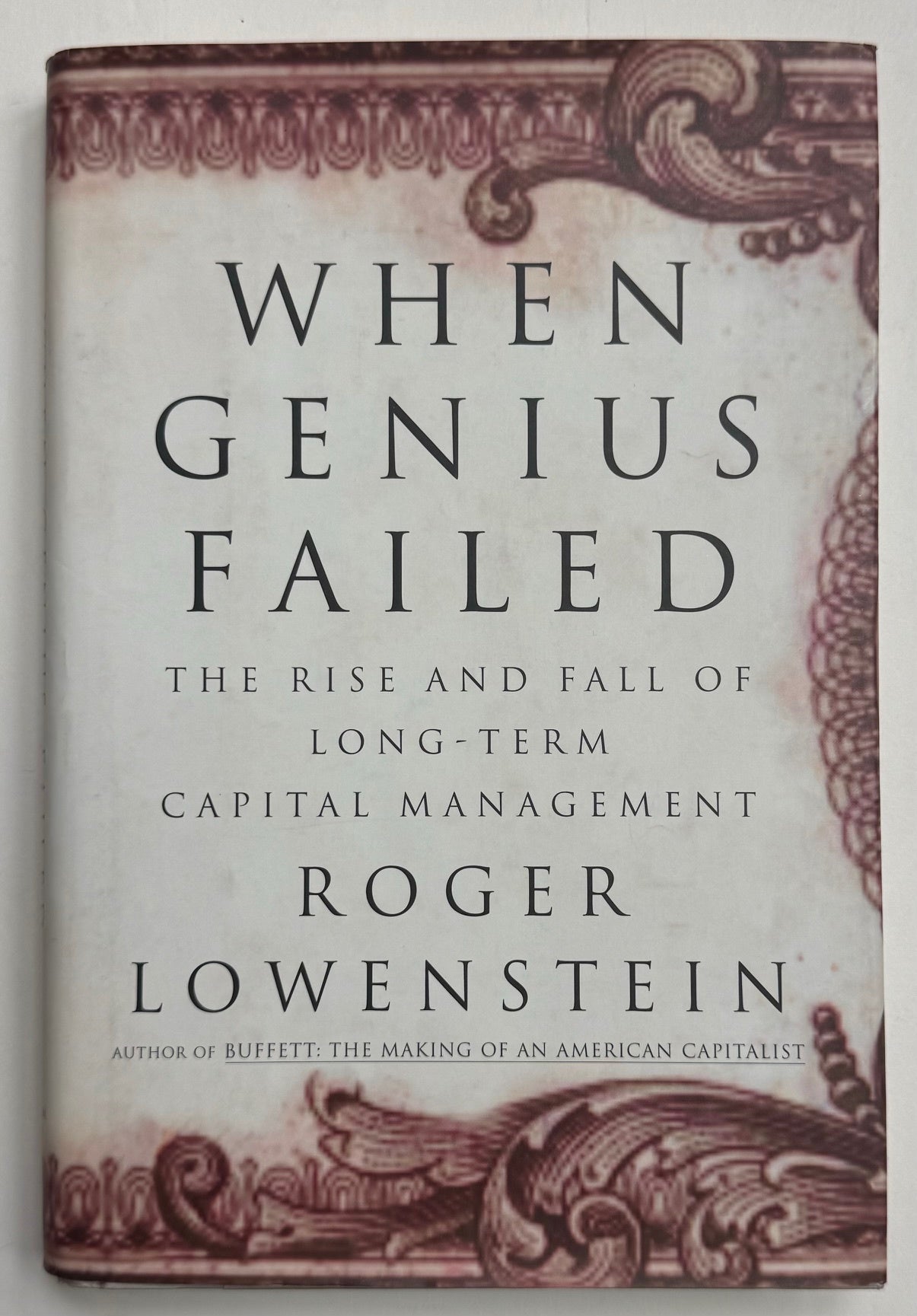 When Genius Failed: The Rise and Fall of Long-Term Capital Management | Roger LOWENSTEIN