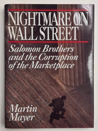 Item #334140 Nightmare on Wall Street: Salomon Brothers and the Corruption of the Marketplace....