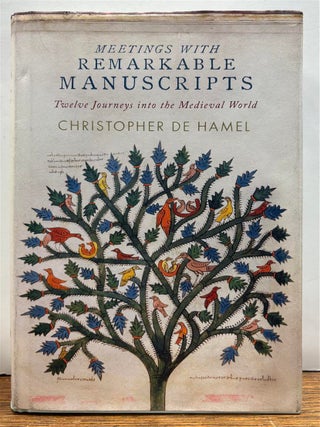 Item #334150 Meetings with Remarkable Manuscripts: Twelve Journeys into the Medieval World....