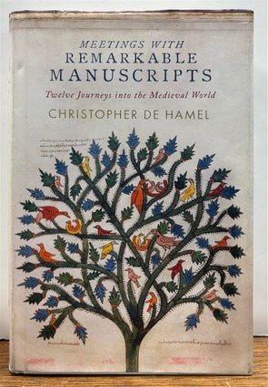 Item #334150 Meetings with Remarkable Manuscripts: Twelve Journeys into the Medieval World....