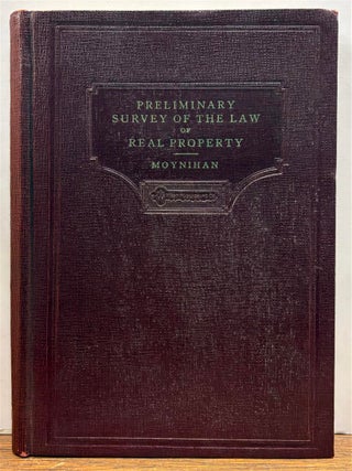 Item #334252 A Preliminary Survey of the Law of Real Property; An Historical Background of the...