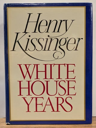 Item #334479 White House Years. Henry KISSINGER