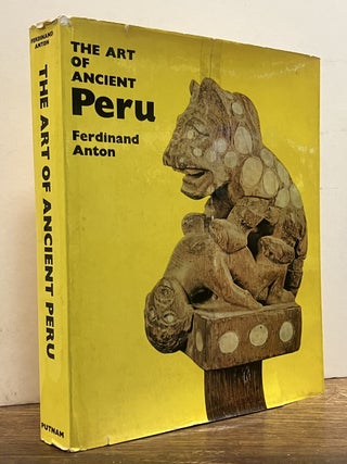 Item #334527 The Art of Ancient Peru. Ferdinand ANTON