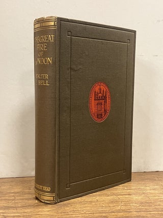 Item #334532 The Great Fire of London in 1666. Walter George BELL