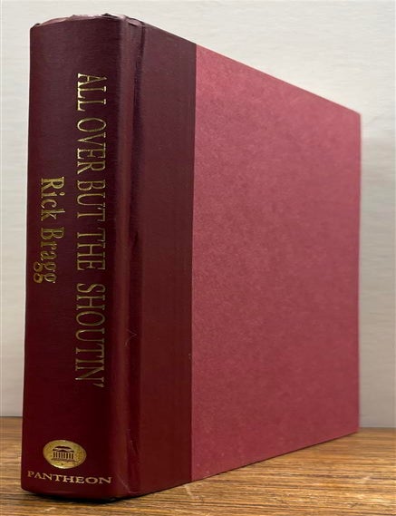 Item #334586 All Over But the Shoutin'. Rick BRAGG.