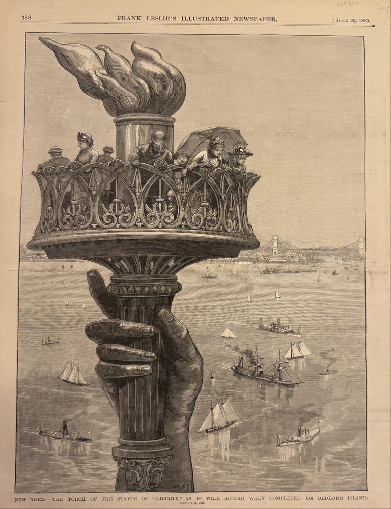 Item #334686 New York - The Torch of the Statue of "Liberty," As it Will Appear When Completed, on Bedloe's Island. FRANK LESLIE'S WEEKLY.