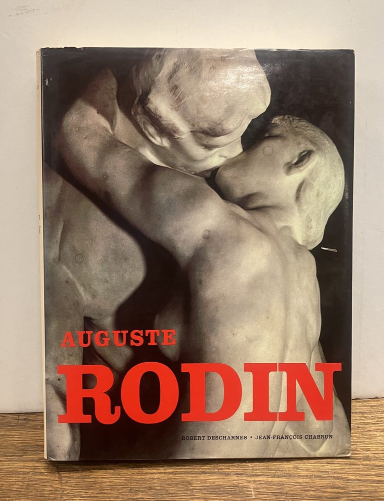 Item #334855 Auguste Rodin. Robert DESCHARNES, Jean-Francois CHABRUN.