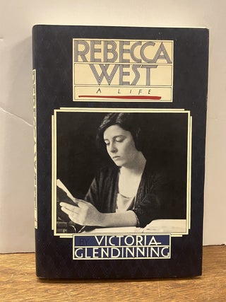 Item #334997 Rebecca West: A Life. Victoria GLENDINNING
