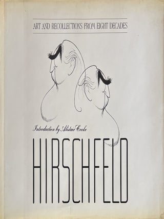 Item #335069 Hirschfeld: Art and Recollections from Eight Decades. Al HIRSCHFELD