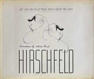 Item #335069 Hirschfeld: Art and Recollections from Eight Decades. Al HIRSCHFELD