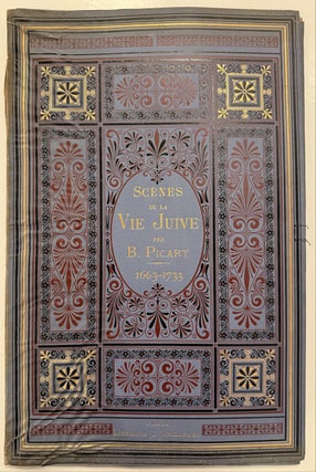 Item #335070 Scenes de la Vie Juive d'apres nature par B. Picart; (Scenes of Jewish Life,...