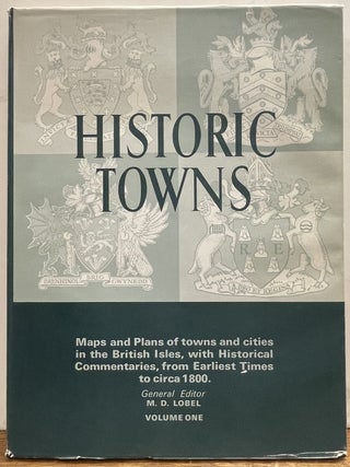 Item #335169 Historic Towns: Maps and Plans of Towns and Cities in the British Isles, with...