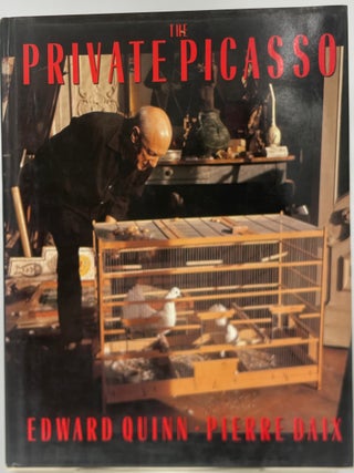 Item #335272 The Private Picasso. Edward QUINN, Pierre DAIX