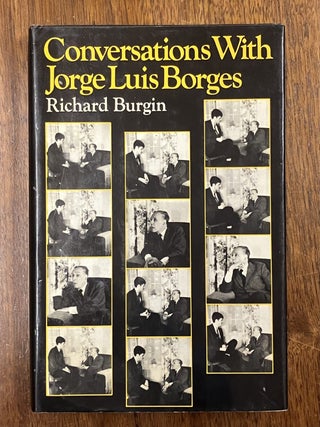 Item #335372 Conversations with Jorge Luis Borges. Richard BURGIN