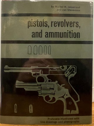 Item #335476 Pistols, Revolvers, and Ammunition. Michel H. JOSSERAND