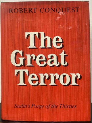 Item #335545 The Great Terror: Stalin's Purge of the Thirties. Robert CONQUEST