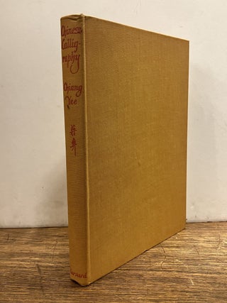 Item #335570 Chinese Calligraphy: An Introduction to Its Aesthetic and Technique. Yee CHIANG