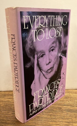Item #335590 Everything to Lose: Diaries 1945-1960. Frances PARTRIDGE