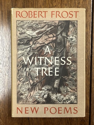 Item #335608 A Witness Tree. Robert FROST