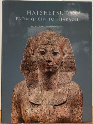 Item #335655 Hatshepsut: From Queen to Pharaoh. Catherine ROEHRIG