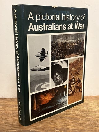 Item #335695 A Pictorial History of Australians at War. Robert NELSON, Frank MARGAN, Peter BREEN