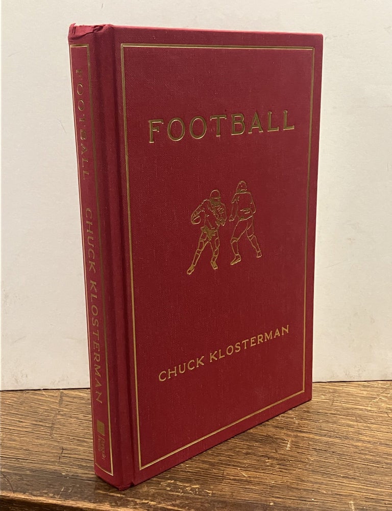 Item #335726 Football. Chuck KLOSTERMAN.