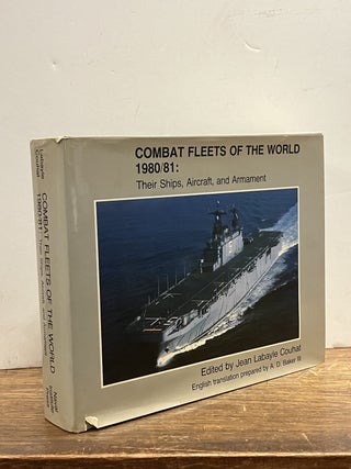 Item #335728 Combat Fleets of the World 1980/81; Their Ships, Aircraft, and Armament. Jean...