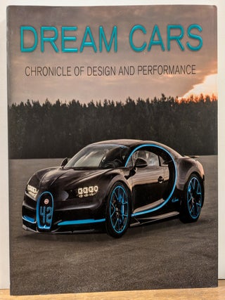 Item #335848 Dream Cars: Chronicle of Design and Performance. AUTO
