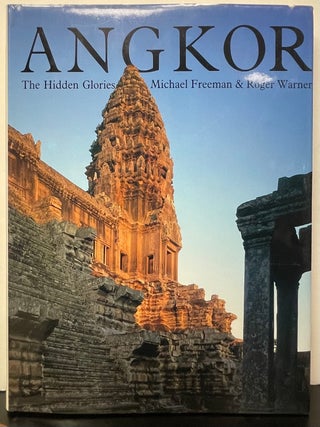 Item #335924 Angkor: The Hidden Glories. Michael FREEMAN, Roger Warner