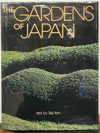 Item #335949 The Gardens of Japan. Teiji ITOH