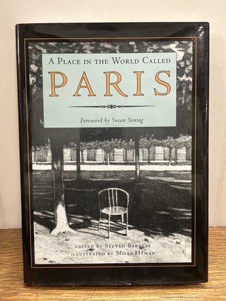 Item #335951 A Place in a World Called Paris. Steven BARCLAY, Susan SONTAG