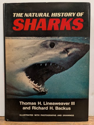 Item #336083 The Natural History of Sharks. Thomas H. LINEAWEAVER, III, Richard H. BACKUS