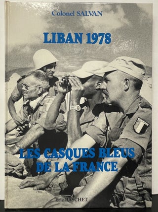 Item #336094 Liban 1978: Les Casques Bleus de la France; Un Reportage Photographique de...