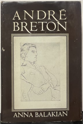Item #336120 Andre Breton: Magus of Surrealism. Anna BALAKIAN