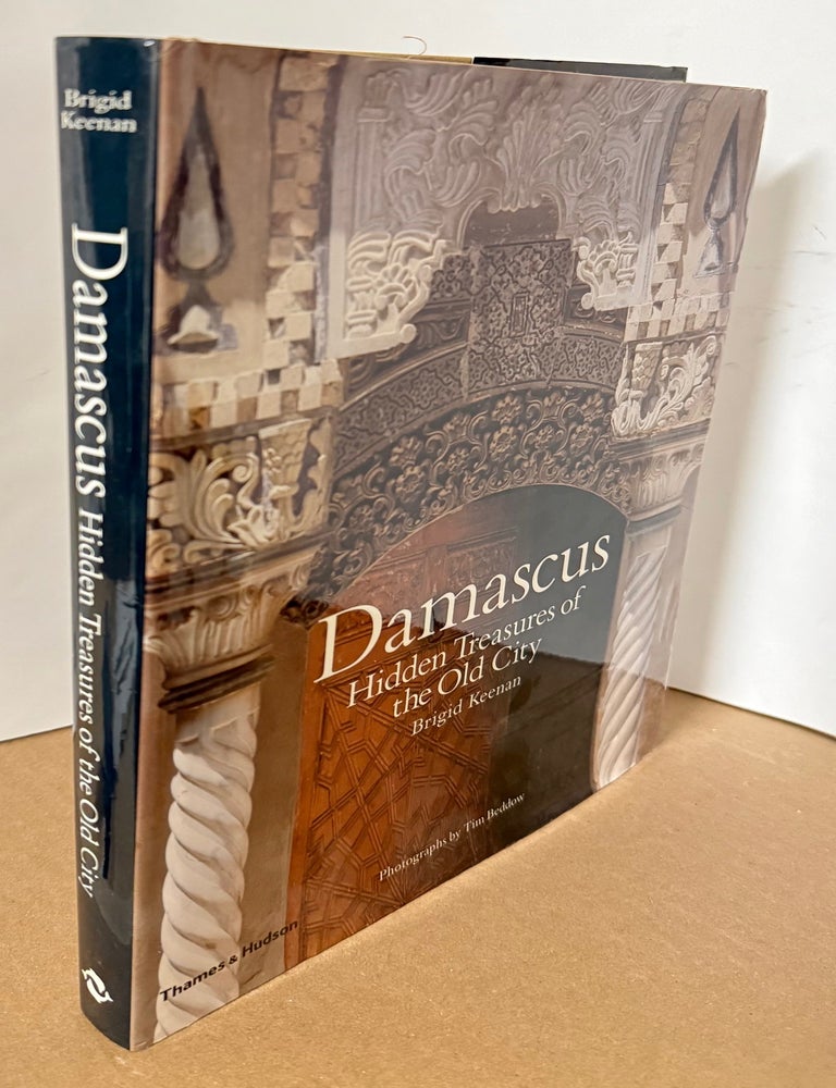 Item #336127 Damascus: Hidden Treasures of the Old City. Brigid KEENAN.